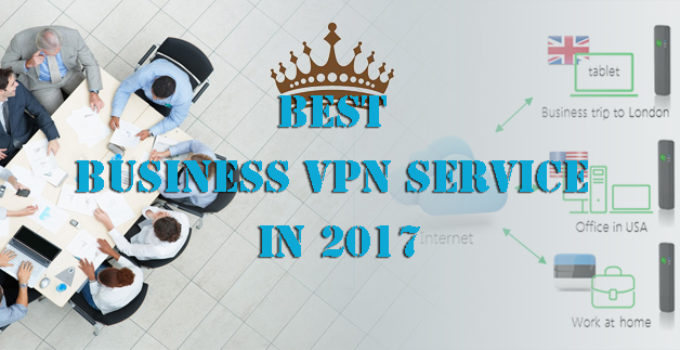 best business vpn service in 2017