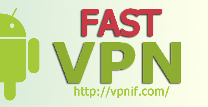 fastest vpn for android
