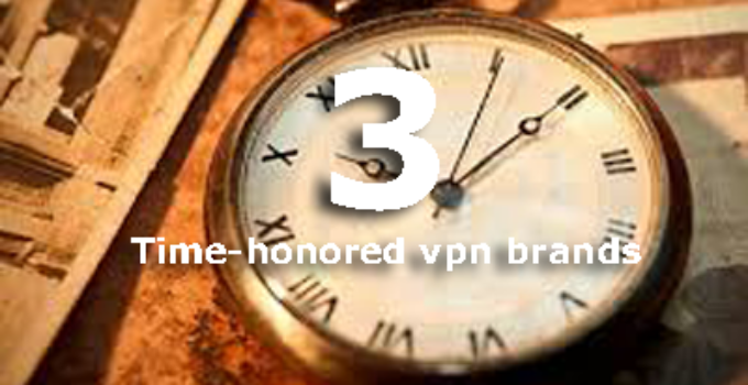three time-honored vpn brands