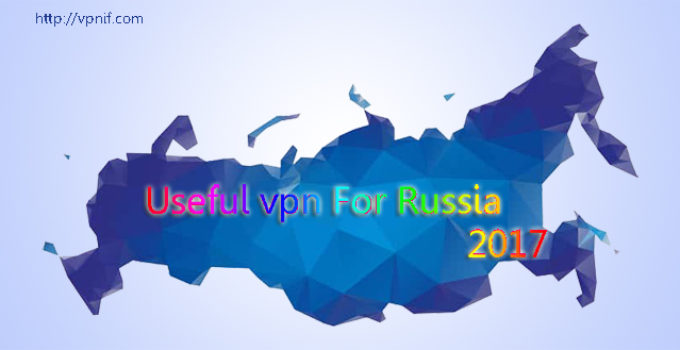 useful vpn for Russia 2017